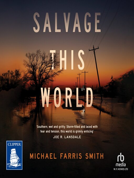 Title details for Salvage This World by Michael Farris Smith - Available